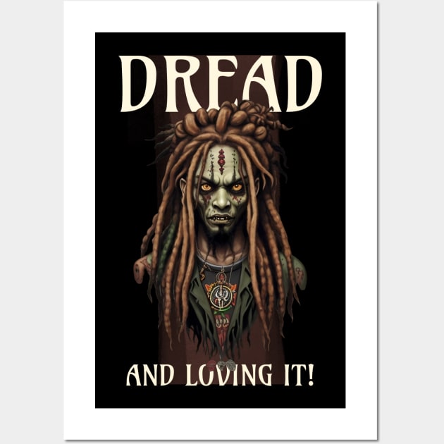 Dread and Loving It! Dreadlock Loc'd Zombie Wall Art by JakesRWild